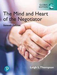 Mind and Heart of the Negotiator, The, Global Edition 7th edition цена и информация | Книги по экономике | 220.lv