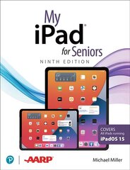 My iPad for Seniors (Covers all iPads running iPadOS 15) 9th edition цена и информация | Книги по экономике | 220.lv