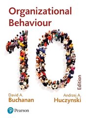 Organizational Behaviour: Buchanan and Huczynski 10th edition cena un informācija | Ekonomikas grāmatas | 220.lv