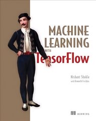 Machine Learning with TensorFlow cena un informācija | Ekonomikas grāmatas | 220.lv