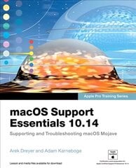 macOS Support Essentials 10.14 - Apple Pro Training Series: Supporting and Troubleshooting macOS Mojave цена и информация | Книги по экономике | 220.lv