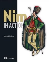 Nim in Action цена и информация | Книги по экономике | 220.lv