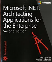 Microsoft .NET - Architecting Applications for the Enterprise: Microsoft (R) .NET 2nd edition цена и информация | Книги по экономике | 220.lv