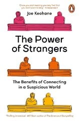 Power of Strangers: The Benefits of Connecting in a Suspicious World цена и информация | Книги по экономике | 220.lv