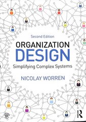 Organization Design: Simplifying complex systems 2nd edition cena un informācija | Ekonomikas grāmatas | 220.lv