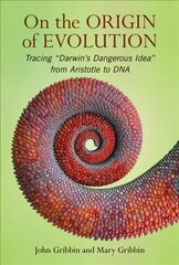On The Origin of Evolution: Tracing 'Darwin's Dangerous Idea' from Aristotle to DNA cena un informācija | Ekonomikas grāmatas | 220.lv
