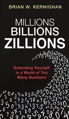 Millions, Billions, Zillions: Defending Yourself in a World of Too Many Numbers cena un informācija | Ekonomikas grāmatas | 220.lv