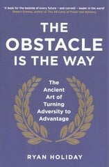 Obstacle is the Way: The Ancient Art of Turning Adversity to Advantage Main цена и информация | Книги по экономике | 220.lv
