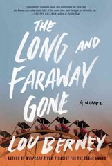 Long and Faraway Gone: A Novel cena un informācija | Stāsti, noveles | 220.lv