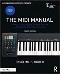 Midi Manual: A Practical Guide to MIDI within Modern Music Production 4th edition цена и информация | Книги по экономике | 220.lv