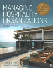 Managing Hospitality Organizations: Achieving Excellence in the Guest Experience 2nd Revised edition цена и информация | Книги по экономике | 220.lv