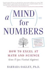 Mind for Numbers: How to Excel at Math and Science (Even If You Flunked Algebra) cena un informācija | Ekonomikas grāmatas | 220.lv