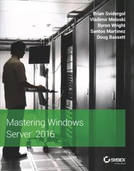 Mastering Windows Server 2016 цена и информация | Книги по экономике | 220.lv