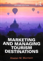 Marketing and Managing Tourism Destinations 2nd edition cena un informācija | Ekonomikas grāmatas | 220.lv