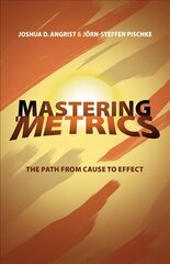 Mastering 'Metrics: The Path from Cause to Effect with French flaps cena un informācija | Ekonomikas grāmatas | 220.lv
