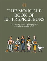 Monocle Book of Entrepreneurs: How to run your own business and find a better quality of life cena un informācija | Ekonomikas grāmatas | 220.lv