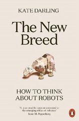 New Breed: How to Think About Robots cena un informācija | Ekonomikas grāmatas | 220.lv