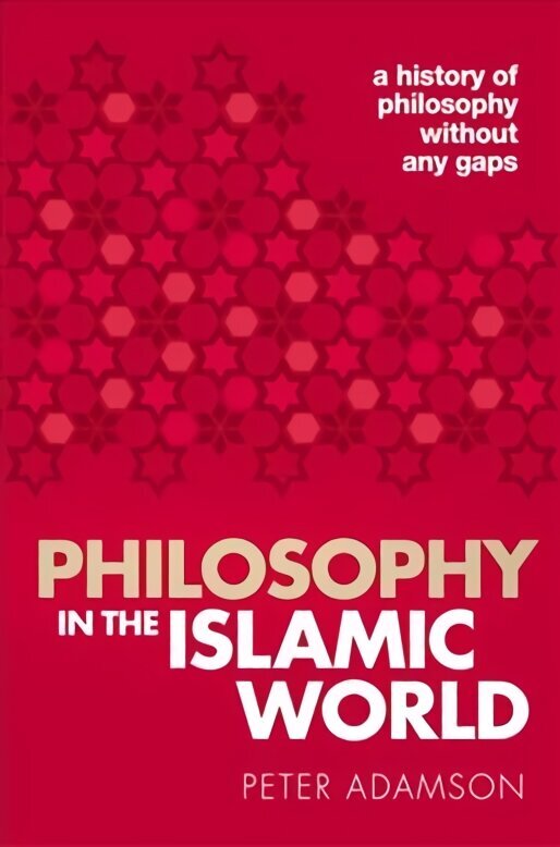 Philosophy in the Islamic World: A history of philosophy without any gaps, Volume 3 cena un informācija | Vēstures grāmatas | 220.lv