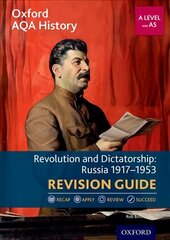 Oxford AQA History for A Level: Revolution and Dictatorship: Russia 1917-1953 Revision Guide: With all you need to know for your 2022 assessments cena un informācija | Vēstures grāmatas | 220.lv