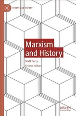 Marxism and History 2nd ed. 2021 cena un informācija | Vēstures grāmatas | 220.lv