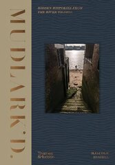 Mudlark'd: Hidden Histories from the River Thames cena un informācija | Vēstures grāmatas | 220.lv