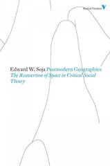 Postmodern Geographies: The Reassertion of Space in Critical Social Theory 2nd edition цена и информация | Исторические книги | 220.lv