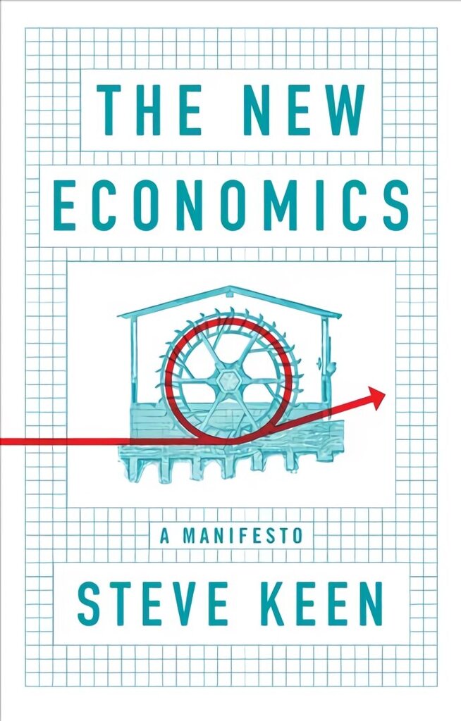 New Economics - A Manifesto: A Manifesto цена и информация | Ekonomikas grāmatas | 220.lv