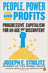 People, Power, and Profits: Progressive Capitalism for an Age of Discontent cena un informācija | Ekonomikas grāmatas | 220.lv