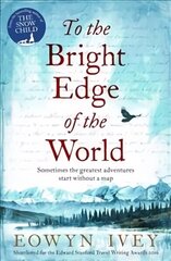 To the Bright Edge of the World цена и информация | Фантастика, фэнтези | 220.lv