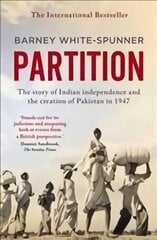 Partition: The story of Indian independence and the creation of Pakistan in 1947 cena un informācija | Vēstures grāmatas | 220.lv