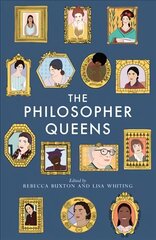 Philosopher Queens: The lives and legacies of philosophy's unsung women цена и информация | Исторические книги | 220.lv