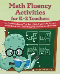 Math Fluency Activities For K-2 Teachers: Fun Classroom Games That Teach Basic Math Facts, Promote Number Sense, and Create Engaging and Meaningful Practice cena un informācija | Sociālo zinātņu grāmatas | 220.lv