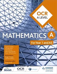 OCR A Level Mathematics Year 1 (AS), Year 1 (AS) цена и информация | Книги по экономике | 220.lv