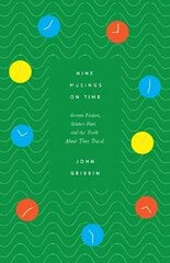 Nine Musings on Time: Science Fiction, Science Fact, and the Truth About Time Travel цена и информация | Книги по экономике | 220.lv