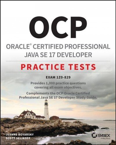 Oracle Certified Professional Java SE 17 Developer Practice Tests - Exam 1Z0-829 P: Exam 1Z0-829 cena un informācija | Ekonomikas grāmatas | 220.lv