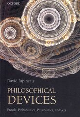 Philosophical Devices: Proofs, Probabilities, Possibilities, and Sets cena un informācija | Vēstures grāmatas | 220.lv