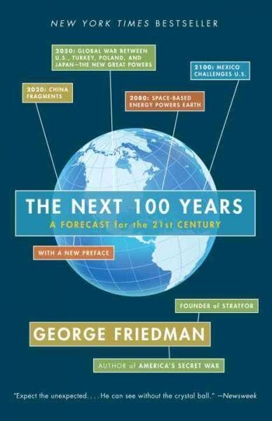 Next 100 Years: A Forecast for the 21st Century cena un informācija | Sociālo zinātņu grāmatas | 220.lv