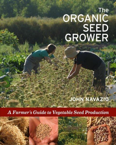 Organic Seed Grower: A Farmer's Guide to Vegetable Seed Production cena un informācija | Sociālo zinātņu grāmatas | 220.lv