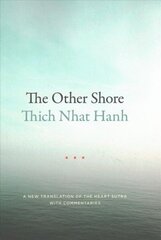 Other Shore: A New Translation of the Heart Sutra with Commentaries Revised ed. cena un informācija | Vēstures grāmatas | 220.lv