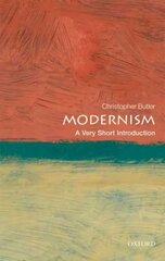 Modernism: A Very Short Introduction cena un informācija | Vēstures grāmatas | 220.lv