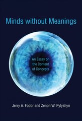 Minds without Meanings: An Essay on the Content of Concepts цена и информация | Исторические книги | 220.lv