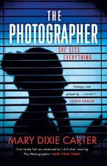 Photographer: an addictive and gripping new psychological thriller that you won't want to put down for 2021 цена и информация | Фантастика, фэнтези | 220.lv