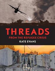 Threads: From the Refugee Crisis cena un informācija | Fantāzija, fantastikas grāmatas | 220.lv