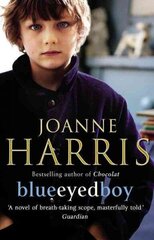 Blueeyedboy: the second in a trilogy of dark, chilling and witty psychological thrillers from bestselling author Joanne Harris cena un informācija | Fantāzija, fantastikas grāmatas | 220.lv