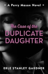 Case of the Duplicate Daughter: A Perry Mason novel cena un informācija | Fantāzija, fantastikas grāmatas | 220.lv