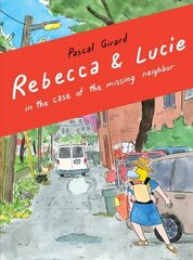 Rebecca & Lucie in the Case of the Missing Neighbor: The Case of the Missing Neighbor cena un informācija | Fantāzija, fantastikas grāmatas | 220.lv