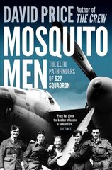 Mosquito Men: The Elite Pathfinders of 627 Squadron цена и информация | Исторические книги | 220.lv