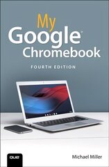My Google Chromebook 4th edition cena un informācija | Ekonomikas grāmatas | 220.lv