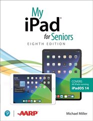 My iPad for Seniors (covers all iPads running iPadOS 14) 8th edition цена и информация | Книги по экономике | 220.lv