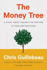 Money Tree: A Story About Finding the Fortune in Your Own Backyard cena un informācija | Ekonomikas grāmatas | 220.lv